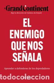Libros: El enemigo que nos se&ntilde;ala: Aprender a resistir a los depredadores - El Grand Continent