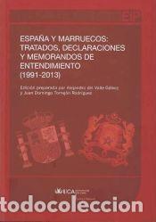 Libros: Espa&ntilde;a y Marruecos: tratados, declaraciones y memorandos de entedimiento (1991-2013) - del Valle