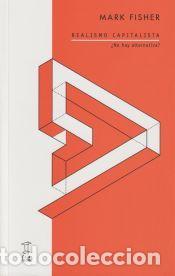 Libros: REALISMO CAPITALISTA: &iquest;No hay alternativa? - Fisher, Mark