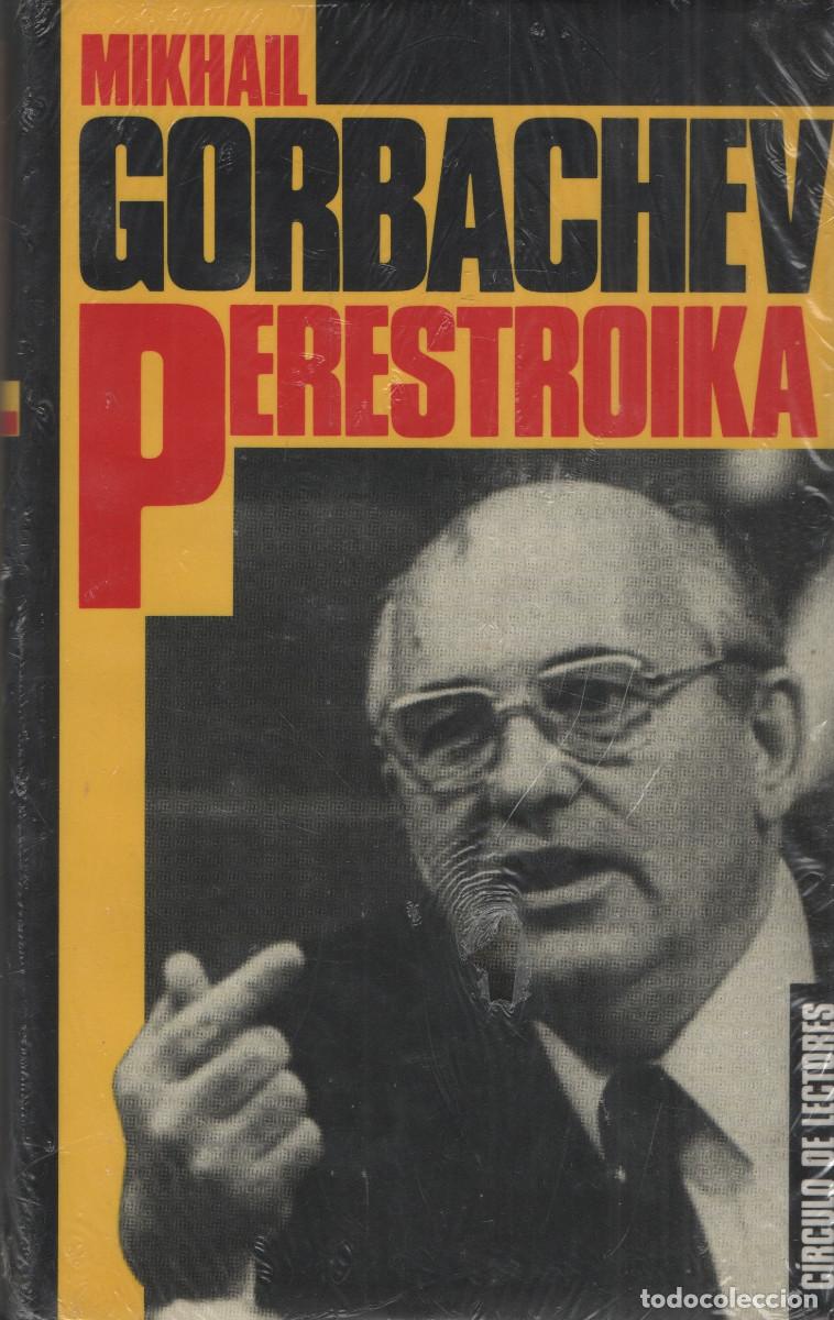 Libros: Perestroika. Mikhail Gorbachev. C&iacute;rculo de Lectores. 1988. - Foto 1