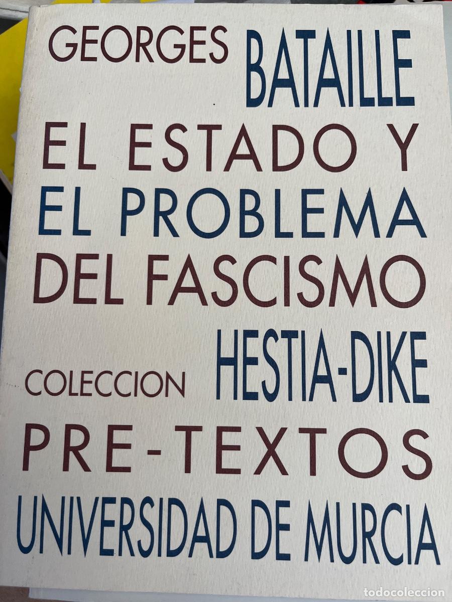 Libros: Georges Bataille-El Estado y el problema del fascismo- Pretextos. Universidad Murcia, 1993