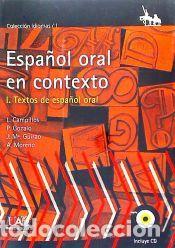 Libros: El espa&ntilde;ol Oral en contexto. Textos de espa&ntilde;ol oral - Campillos Llanos, Leonardo;Gozalo G&oacute;mez,