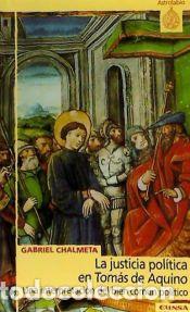 Libros: La justicia pol&iacute;tica en Tom&aacute;s de Aquino - Garc&iacute;a Norro, Juan Jos&eacute;; Chalmeta Olaso, Gabriel