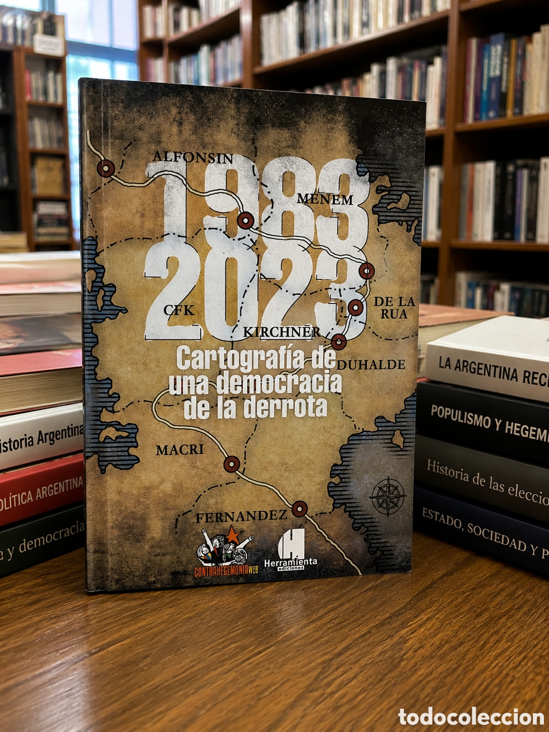 Libros: 1983-2023 &ndash; CARTOGRAF&Iacute;A DE UNA DEMOCRACIA DE LA DERROTA &ndash; HERRAMIENTA EDICIONES &ndash; 2023