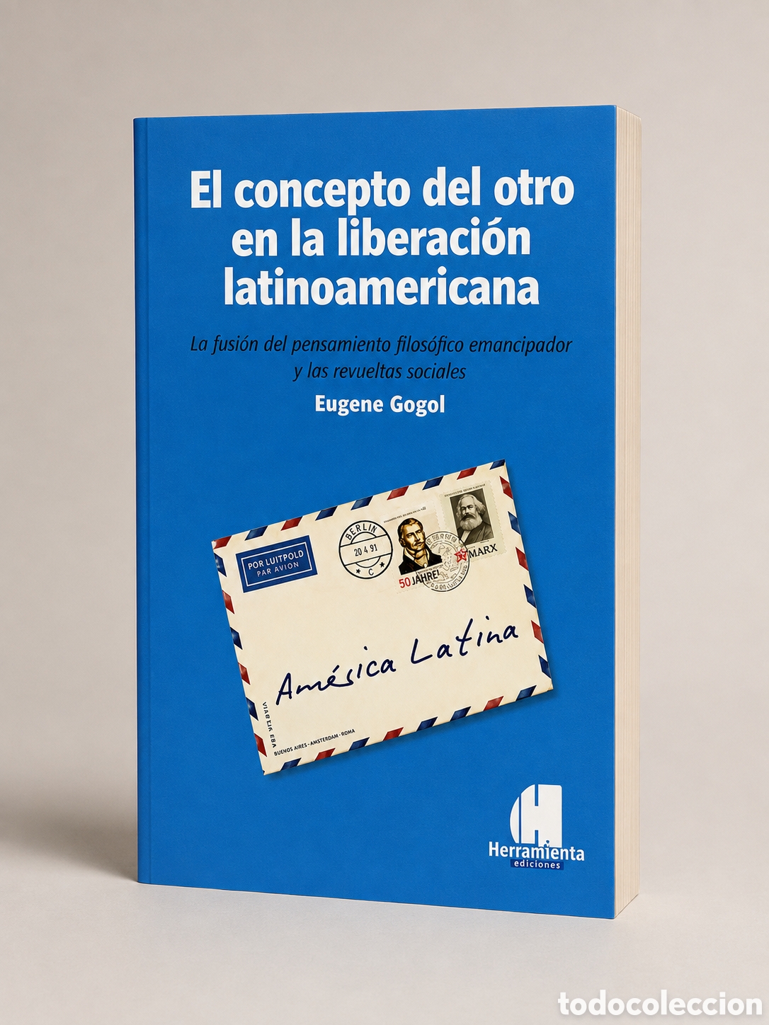 Libros: EUGENE GOGOL &ndash; EL CONCEPTO DEL OTRO EN LA LIBERACI&Oacute;N LATINOAMERICANA &ndash; 2007 &mdash; LMD