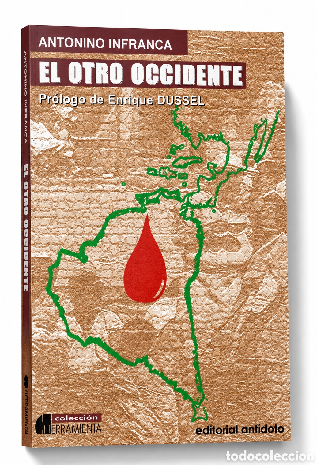 Libros: ANTONINO INFRANCA &ndash; EL OTRO OCCIDENTE. Pr&oacute;logo de Enrique Dussel &ndash; 2000&ndash; LMD