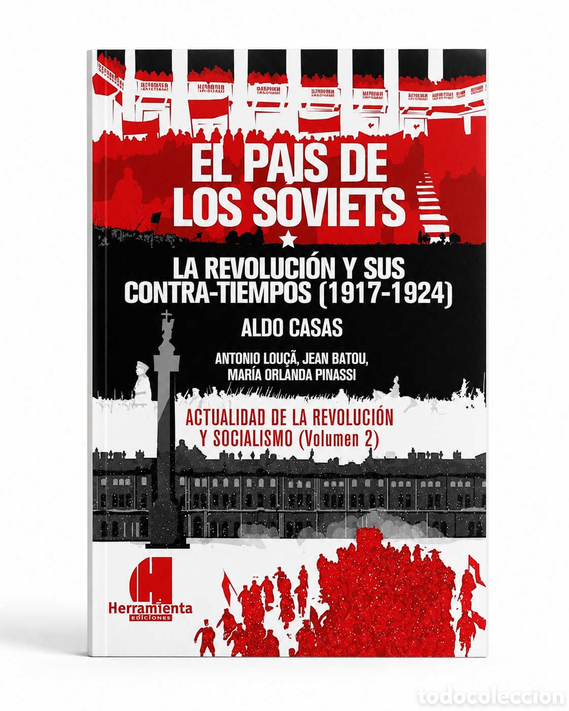 Libros: ALDO CASAS &ndash; EL PA&Iacute;S DE LOS SOVIETS. LA REVOLUCI&Oacute;N Y SUS CONTRA-TIEMPOS (1917-1924) &ndash; 2022 &ndash; LMD