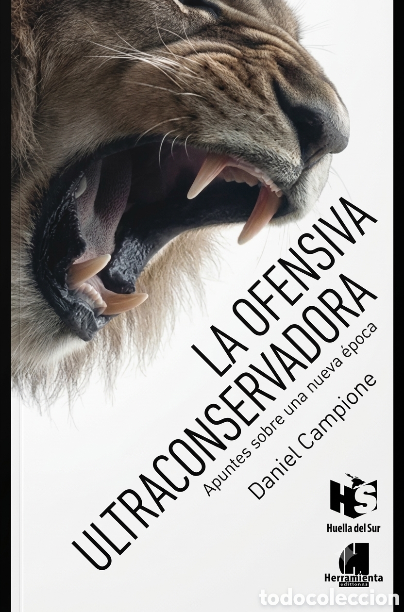 Libros: Daniel Campione &mdash; La ofensiva ultraconservadora. Apuntes sobre una nueva &eacute;poca - LMD