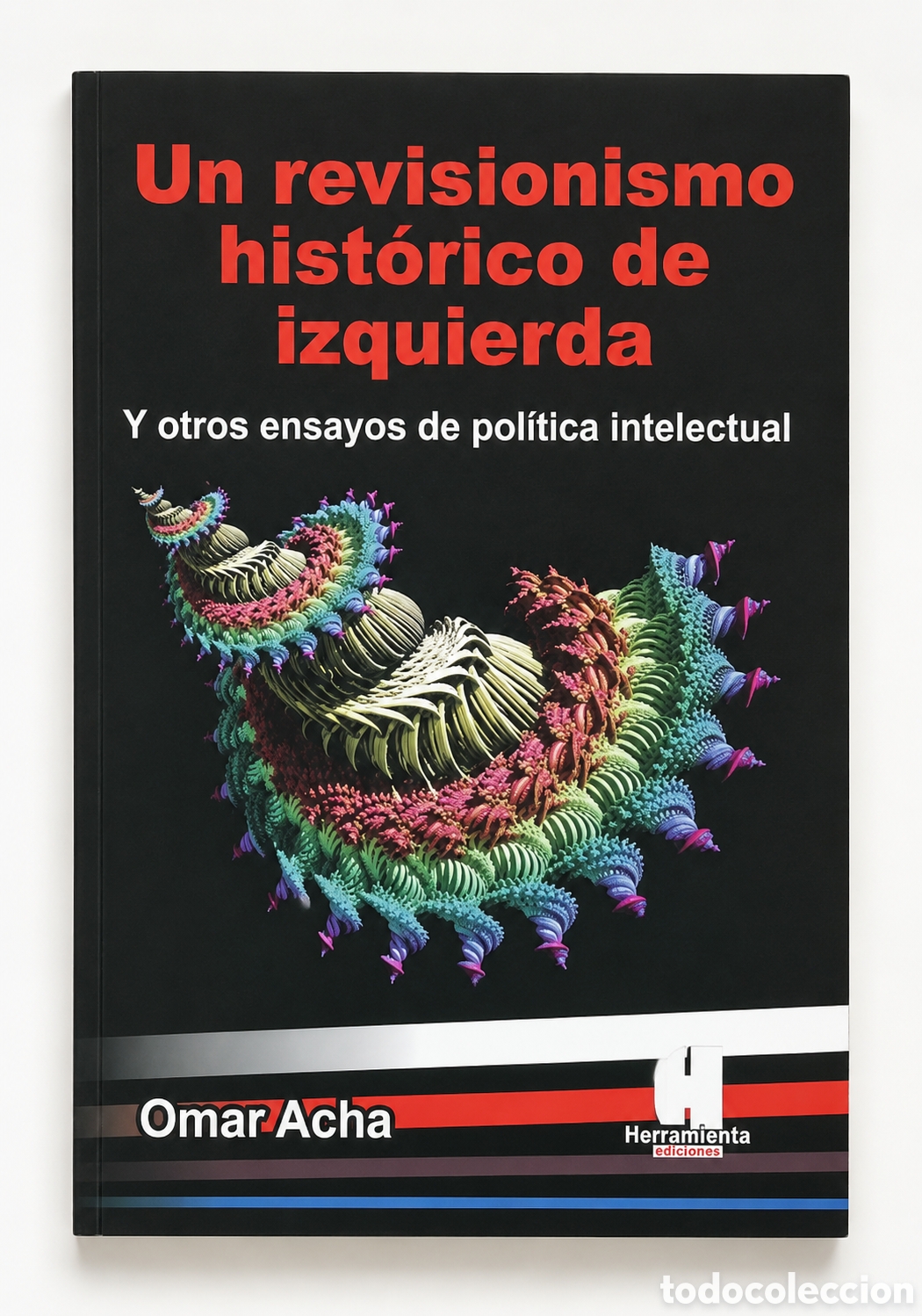 Libros: Omar Acha &mdash; Un revisionismo hist&oacute;rico de izquierda &ndash; LMD