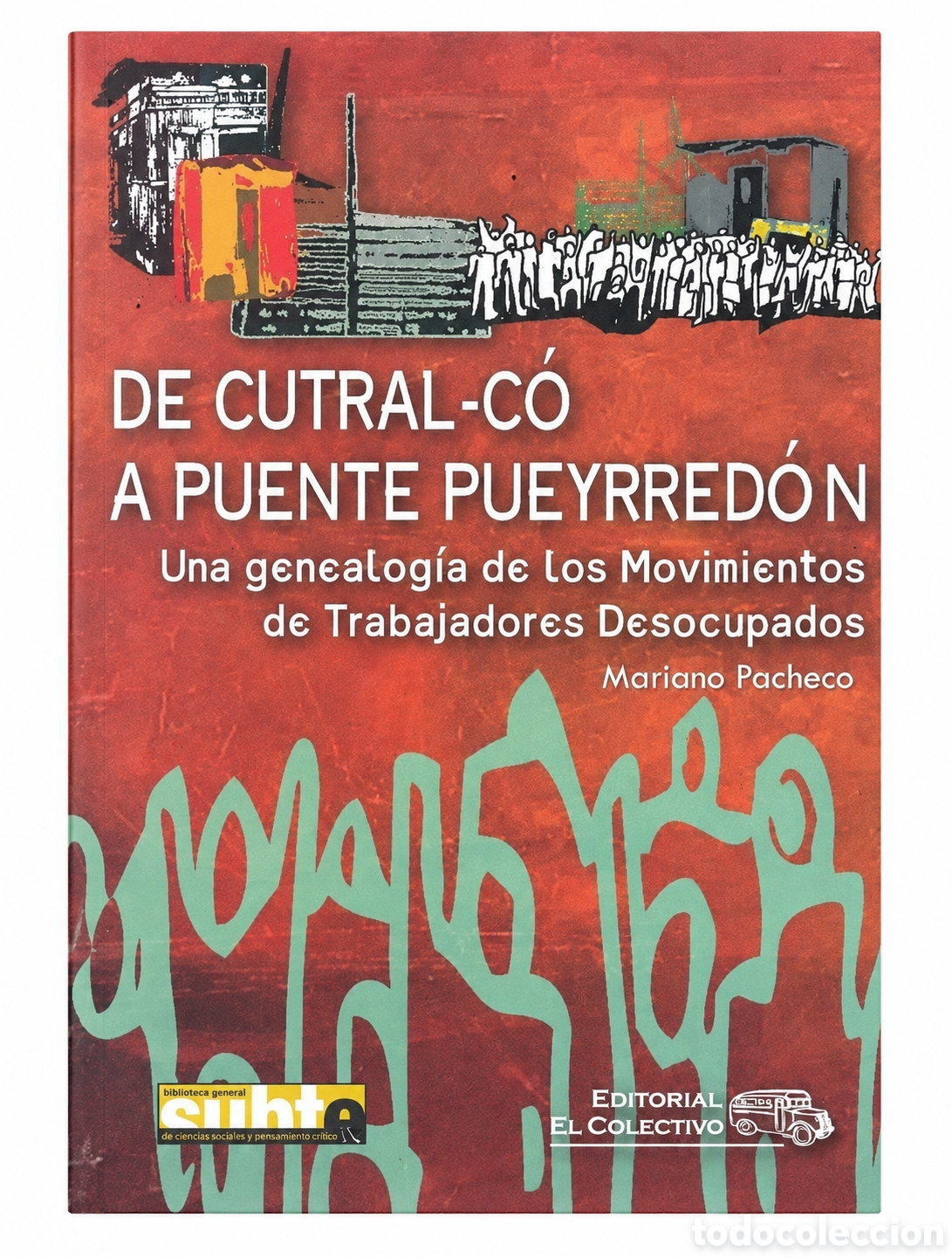 Libros: Mariano Pacheco &mdash; De Cutral-C&oacute; a Puente Pueyrred&oacute;n. Editorial El Colectivo - LMD