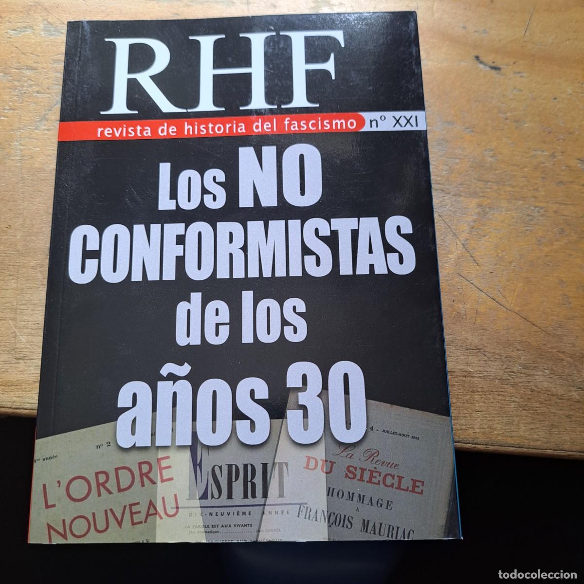 Libros: REVISTA DE HISTORIA DEL FASCISMO &ndash;N&ordm; 21 LOS NO CONFORMISTAS DE LOS A&Ntilde;OS 30 Sumario n&ordm; XXI. Abril de