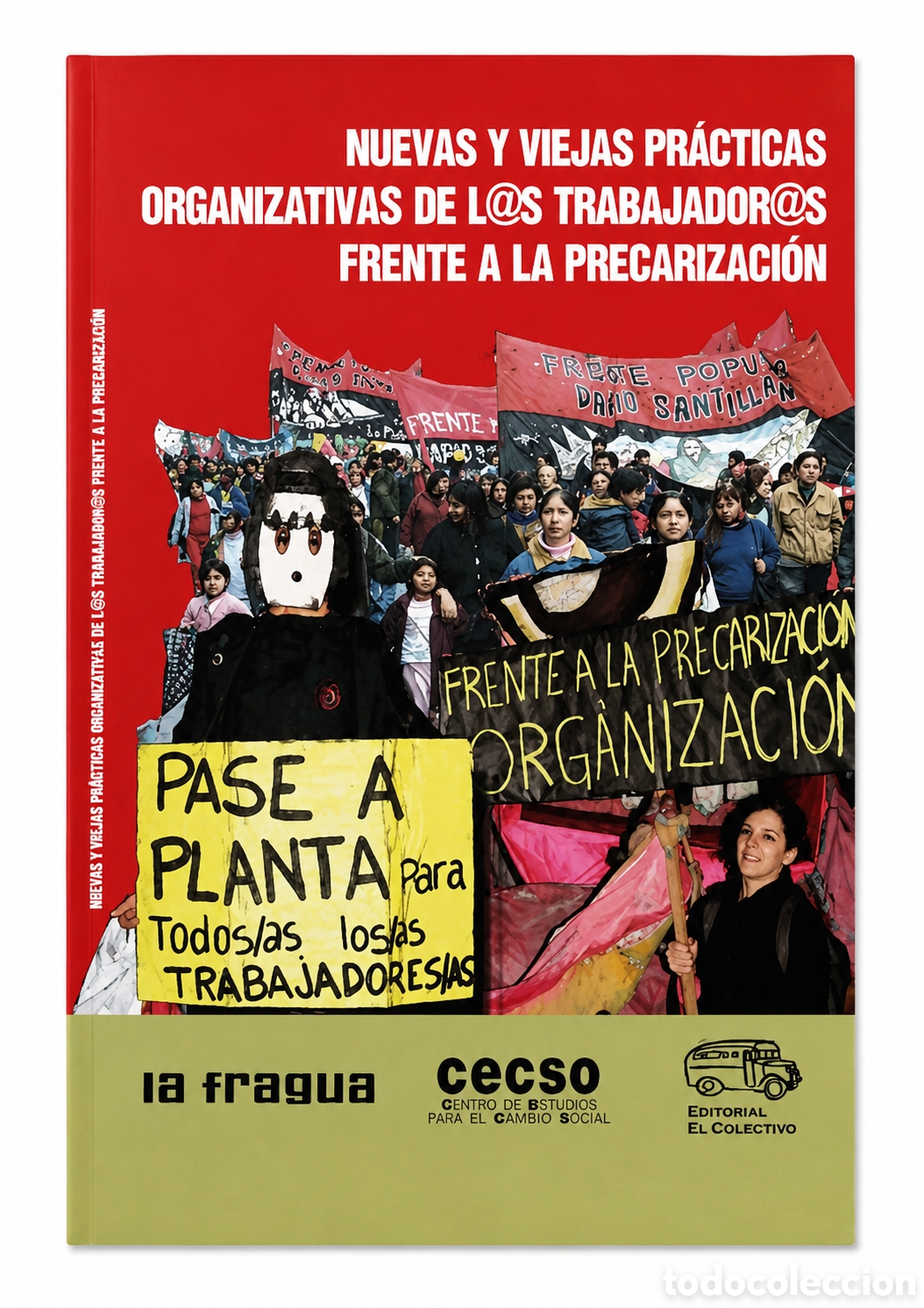 Libros: AAVV&mdash; Nuevas y viejas pr&aacute;cticas organizativas de l@s trabajador@s frente a la precarizaci&oacute;n &ndash; LMD