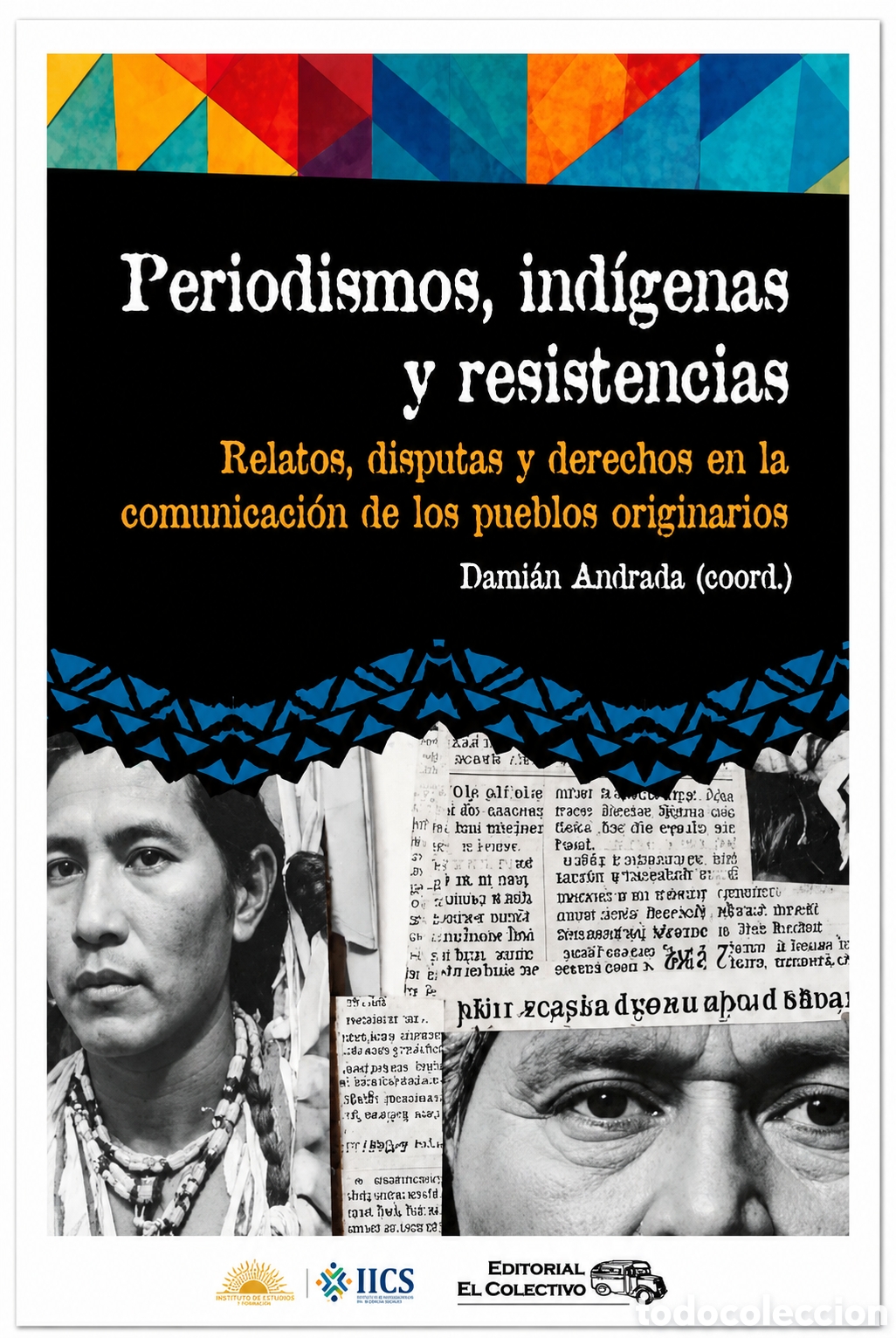 Libros: Dami&aacute;n Andrada (coordinador) &mdash; Periodismos, ind&iacute;genas y resistencias &ndash; LMD