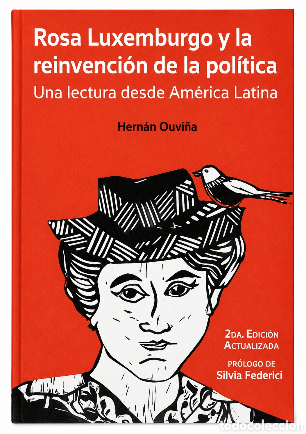 Libros: Hern&aacute;n Ouvi&ntilde;a &mdash; Rosa Luxemburgo y la reinvenci&oacute;n de la pol&iacute;tica &ndash; LMD