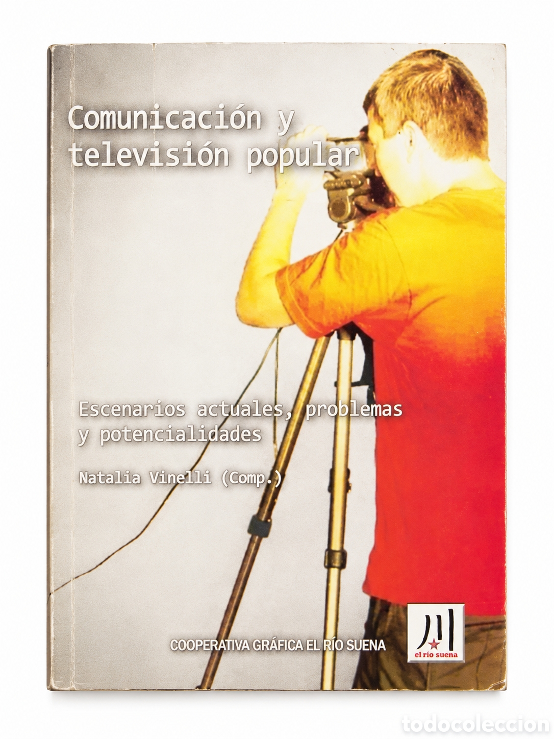 Libros: NATALIA VINELLI (COMP.) &ndash; COMUNICACI&Oacute;N Y TELEVISI&Oacute;N POPULAR &ndash; LMD