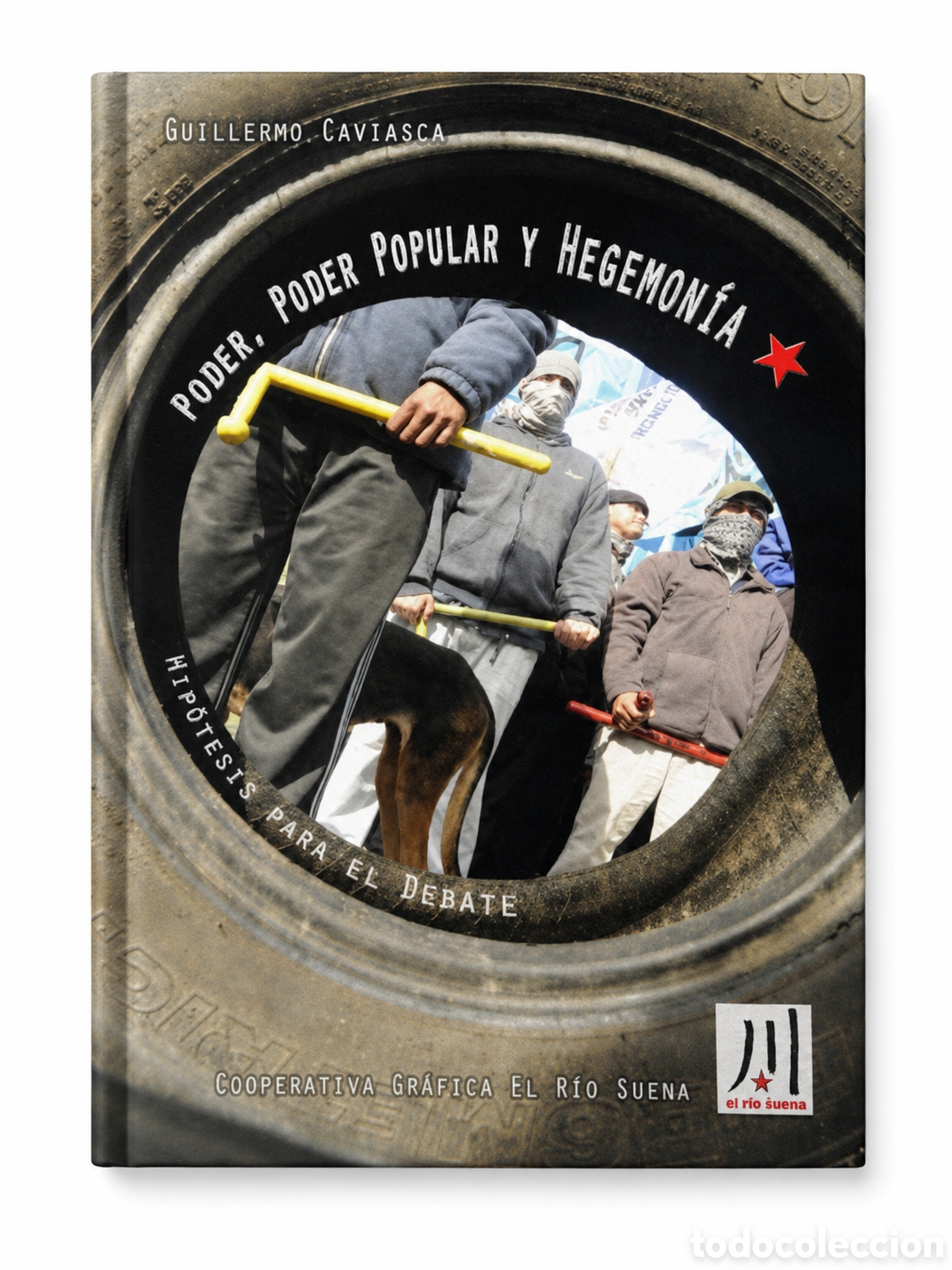 Libros: GUILLERMO CAVIASCA &ndash; PODER, PODER POPULAR Y HEGEMON&Iacute;A. HIP&Oacute;TESIS PARA EL DEBATE &ndash; LMD