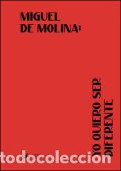 Libros: Miguel de Molina. Yo quiero ser diferente (cast) - AA.VV.