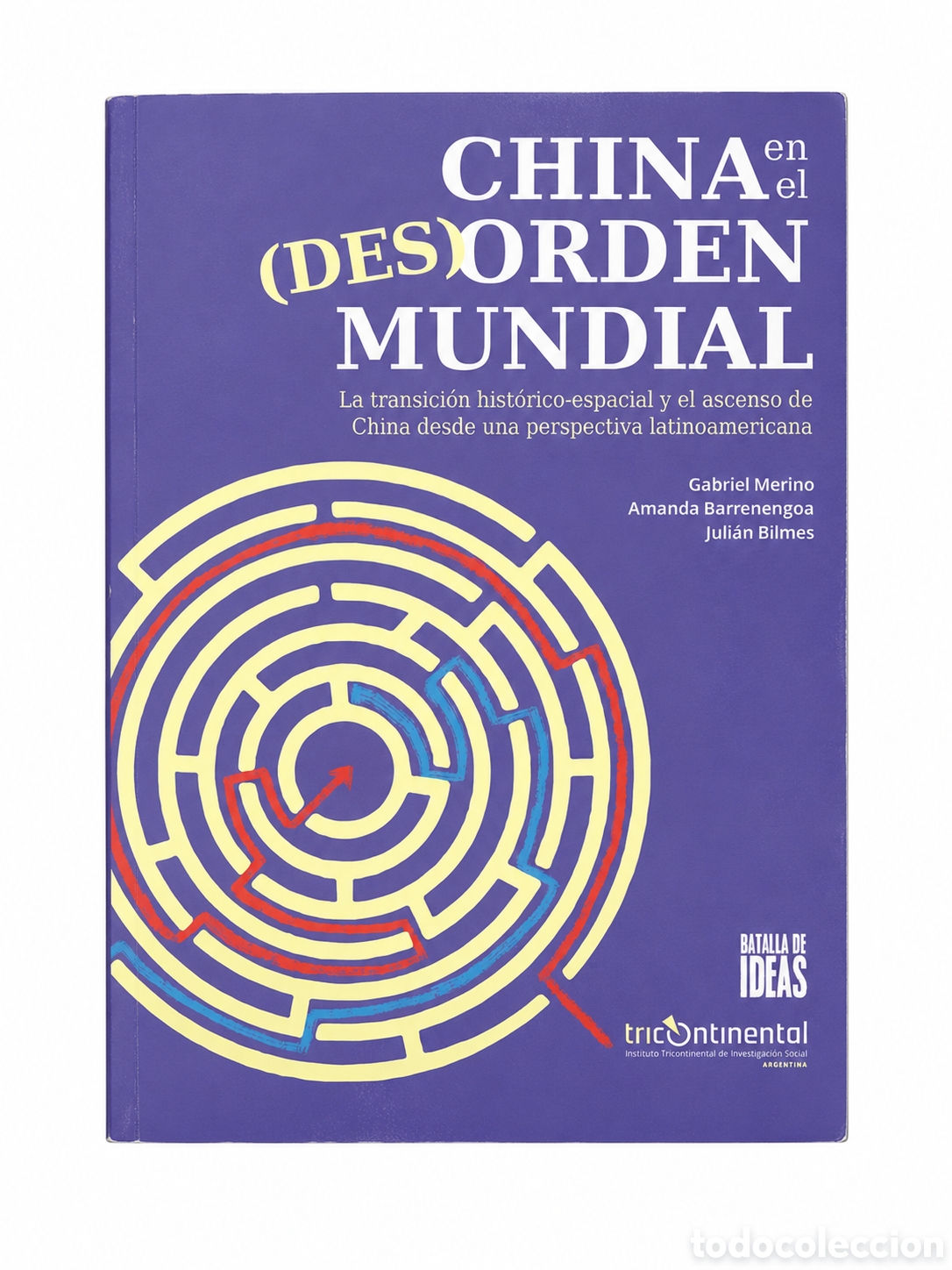 Libros: MERINO / BARRENENGOA / BILMES &ndash; CHINA EN EL (DES)ORDEN MUNDIAL &ndash; LMD