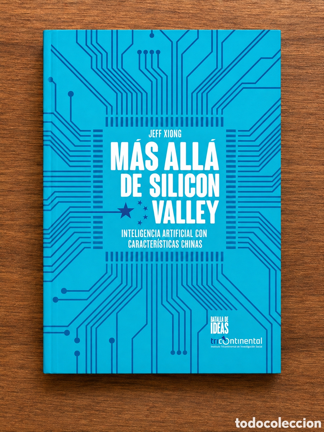 Libros: JEFF XIONG &ndash; M&Aacute;S ALL&Aacute; DE SILICON VALLEY. INTELIGENCIA ARTIFICIAL CON CARACTER&Iacute;STICAS CHINAS &ndash; LDM