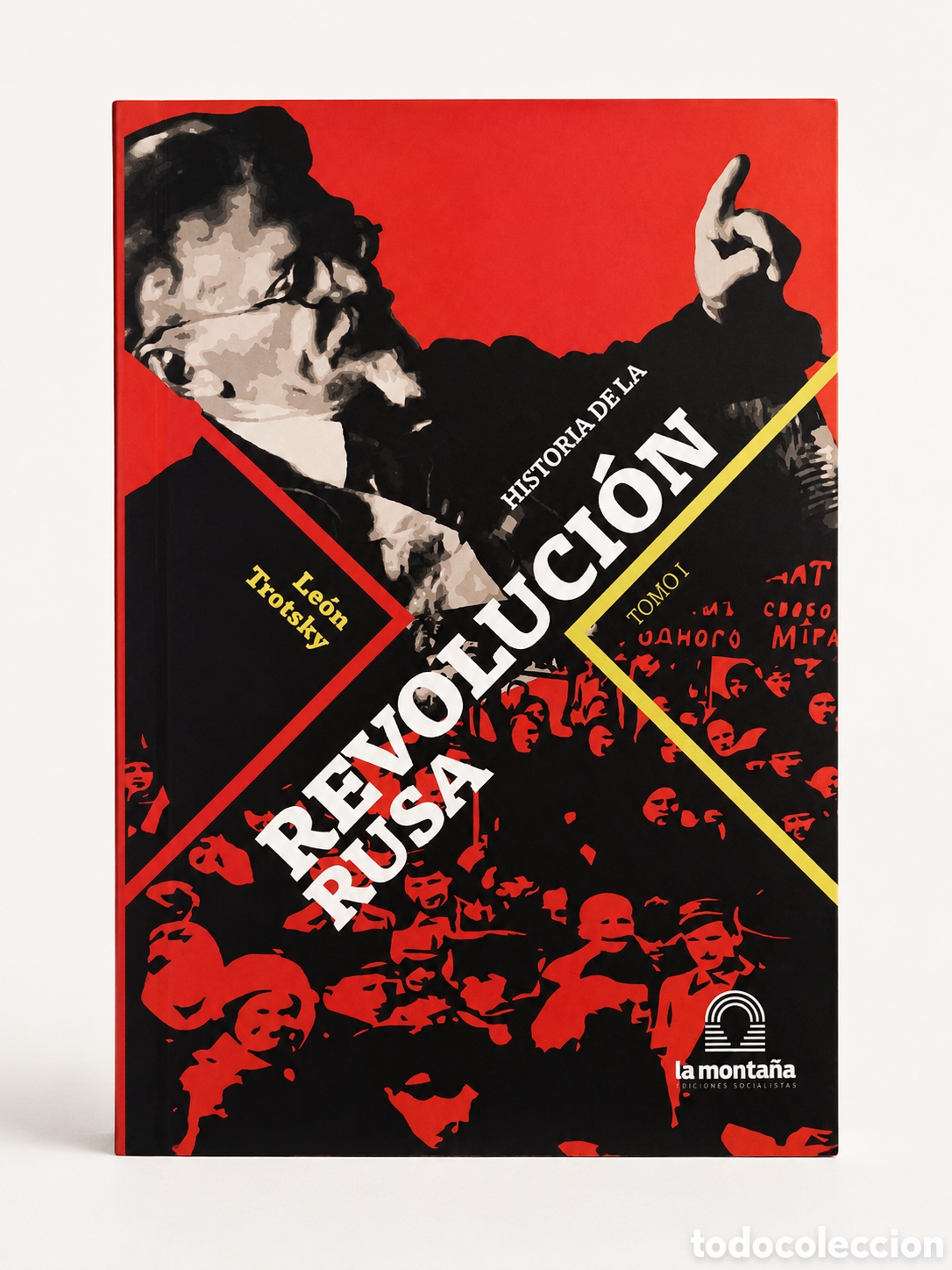 Libros: LE&Oacute;N TROTSKY &ndash; HISTORIA DE LA REVOLUCI&Oacute;N RUSA. TOMO I &ndash; LA MONTA&Ntilde;A EDICIONES SOCIALISTAS &ndash; LDM