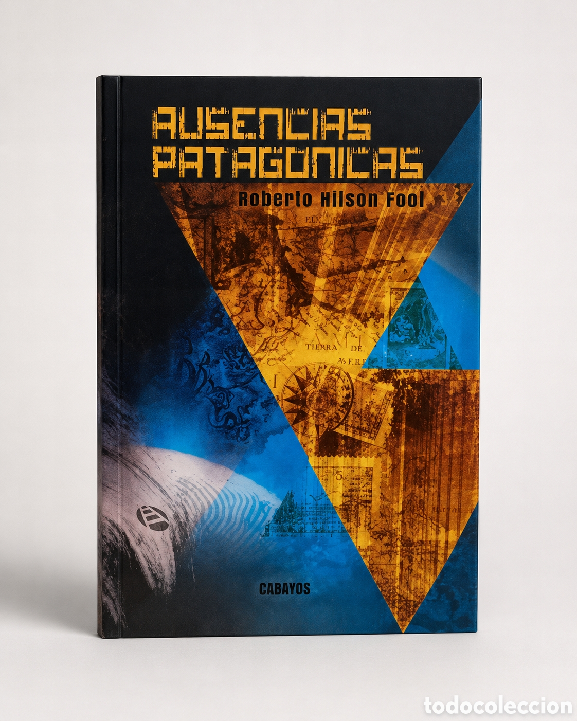 Libros: ROBERTO HILSON FOOL &ndash; AUSENCIAS PATAG&Oacute;NICAS &ndash; CABAYOS &ndash; LMD
