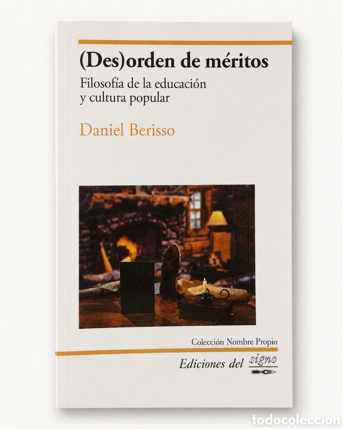 Libros: DANIEL BERISSO &ndash; (DES)ORDEN DE M&Eacute;RITOS. FILOSOF&Iacute;A DE LA EDUCACI&Oacute;N Y CULTURA POPULAR &ndash; LDM