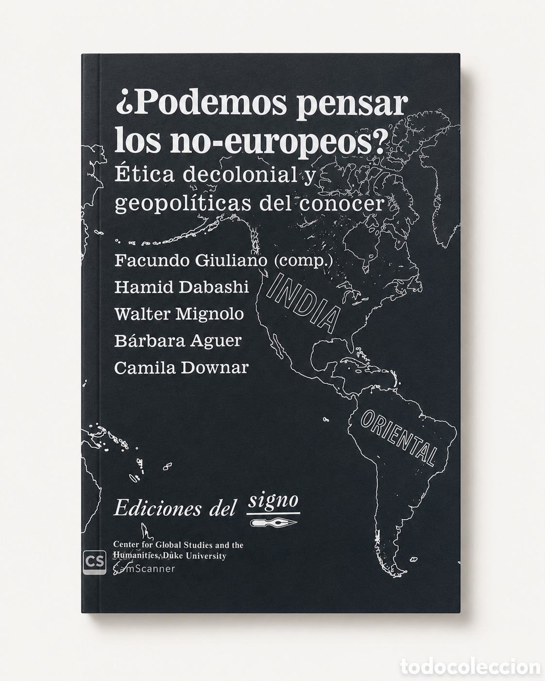 Libros: FACUNDO GIULIANO (COMP.) &ndash; &iquest;PODEMOS PENSAR LOS NO-EUROPEOS? &ndash; LMD