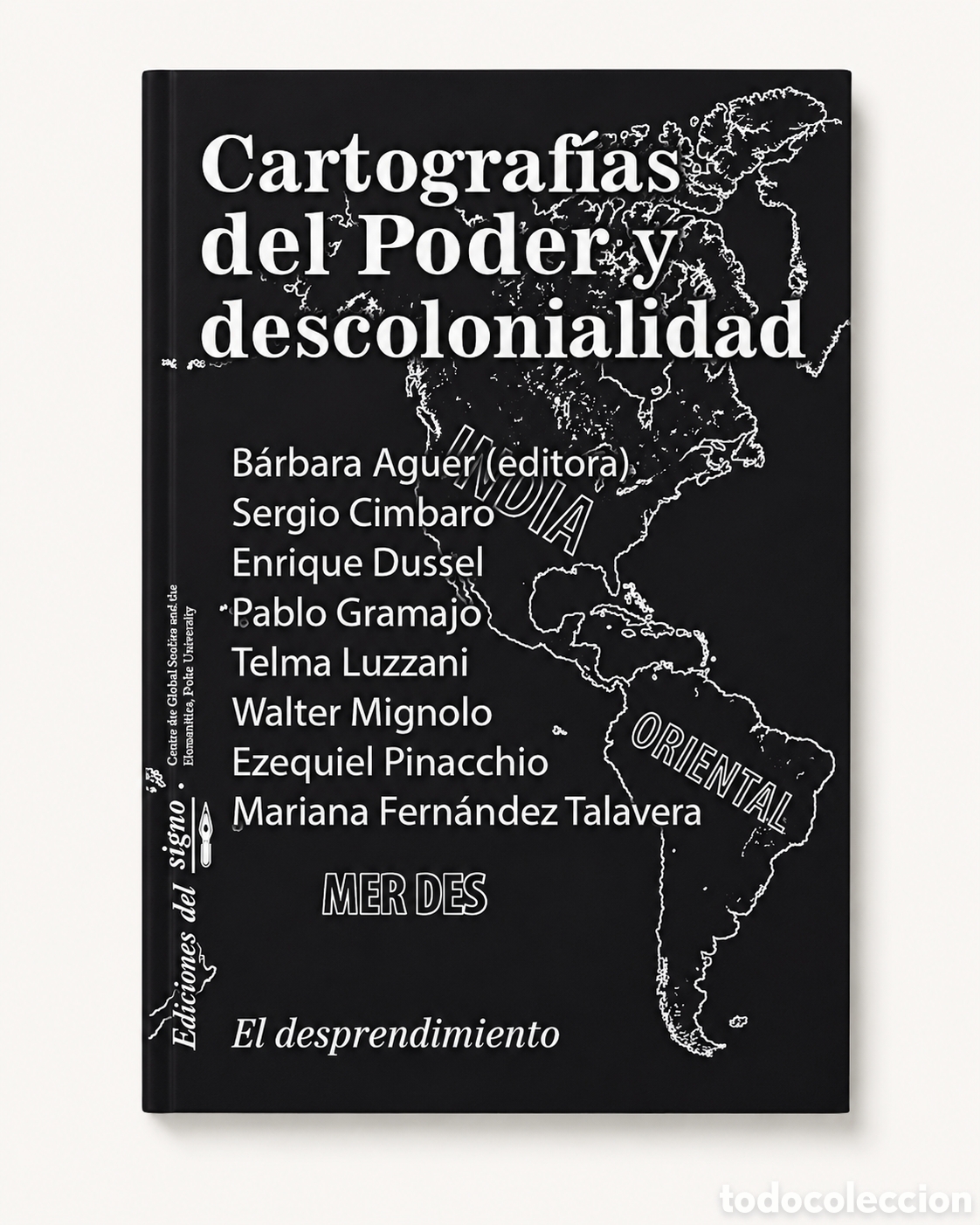 Libros: B&Aacute;RBARA AGUER (ED.) &ndash; CARTOGRAF&Iacute;AS DEL PODER Y DESCOLONIALIDAD &ndash; EDICIONES DEL SIGNO &ndash; LMD