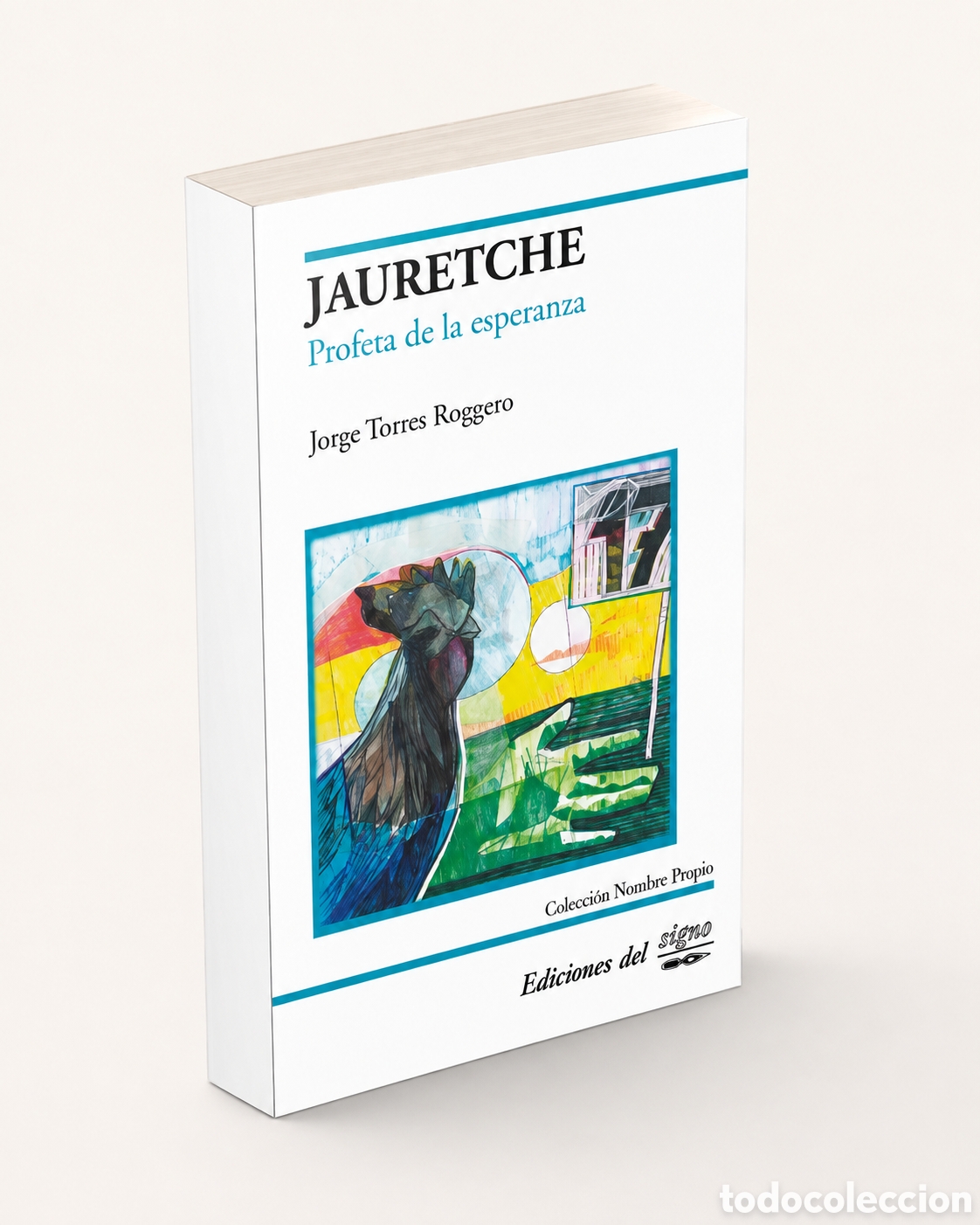 Libros: JORGE TORRES ROGGERO &ndash; JAURETCHE. PROFETA DE LA ESPERANZA &ndash; EDICIONES DEL SIGNO &ndash; LMD
