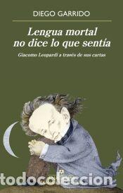 Libros: Lengua mortal no dice lo que sent&iacute;a - Garrido, Diego