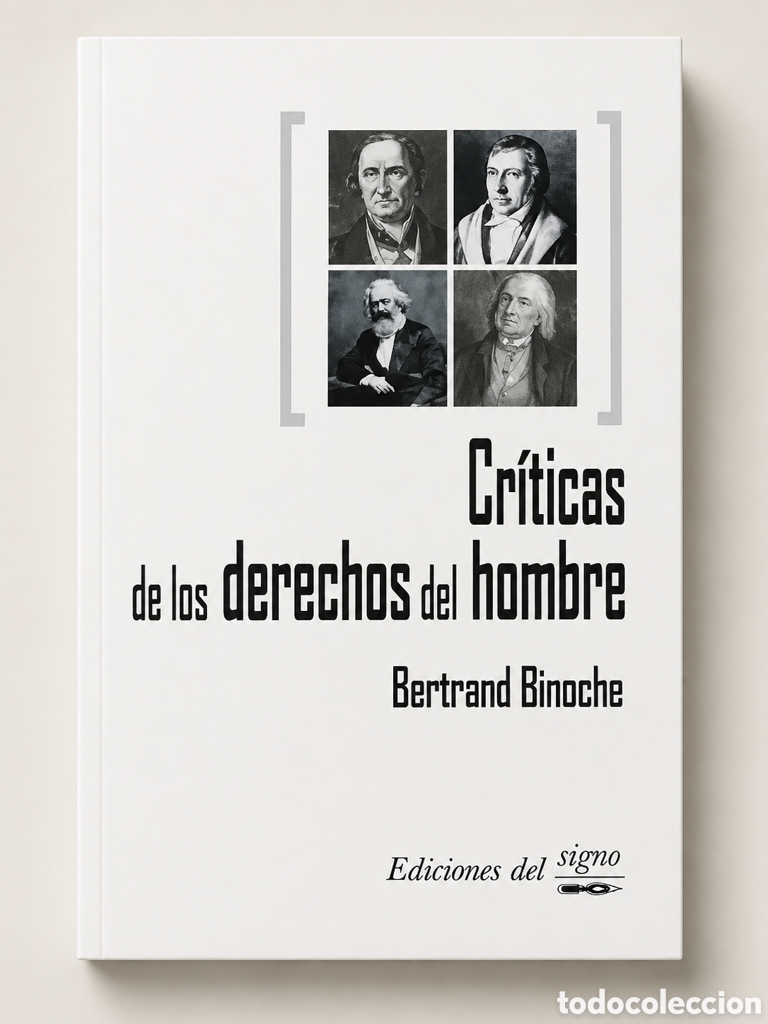 Libros: BERTRAND BINOCHE &ndash; CR&Iacute;TICAS DE LOS DERECHOS DEL HOMBRE &ndash; EDICIONES DEL SIGNO &ndash; LMD