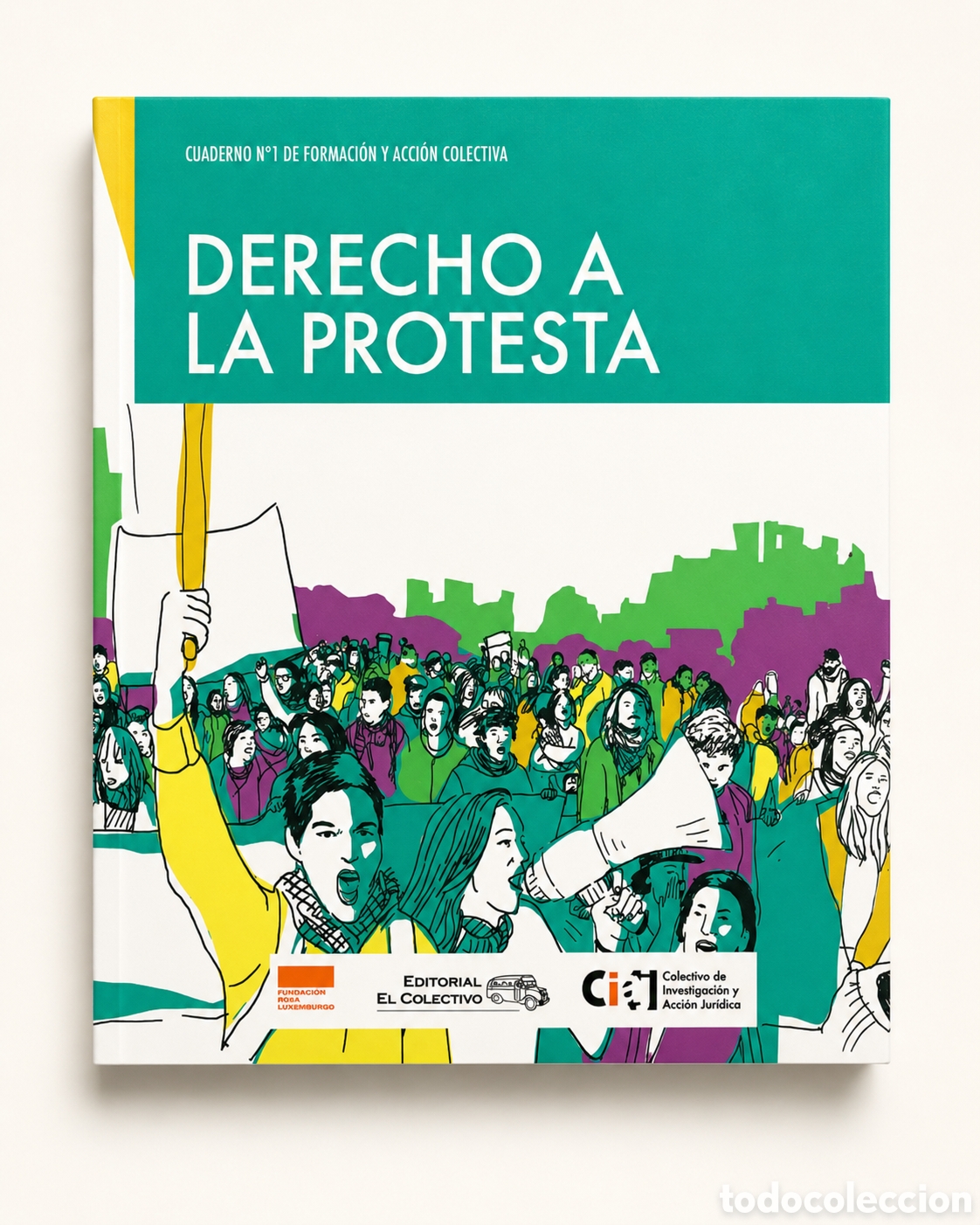 Libros: VARIOS AUTORES &ndash; DERECHO A LA PROTESTA. CUADERNO DE FORMACI&Oacute;N Y ACCI&Oacute;N COLECTIVA &ndash; LMD