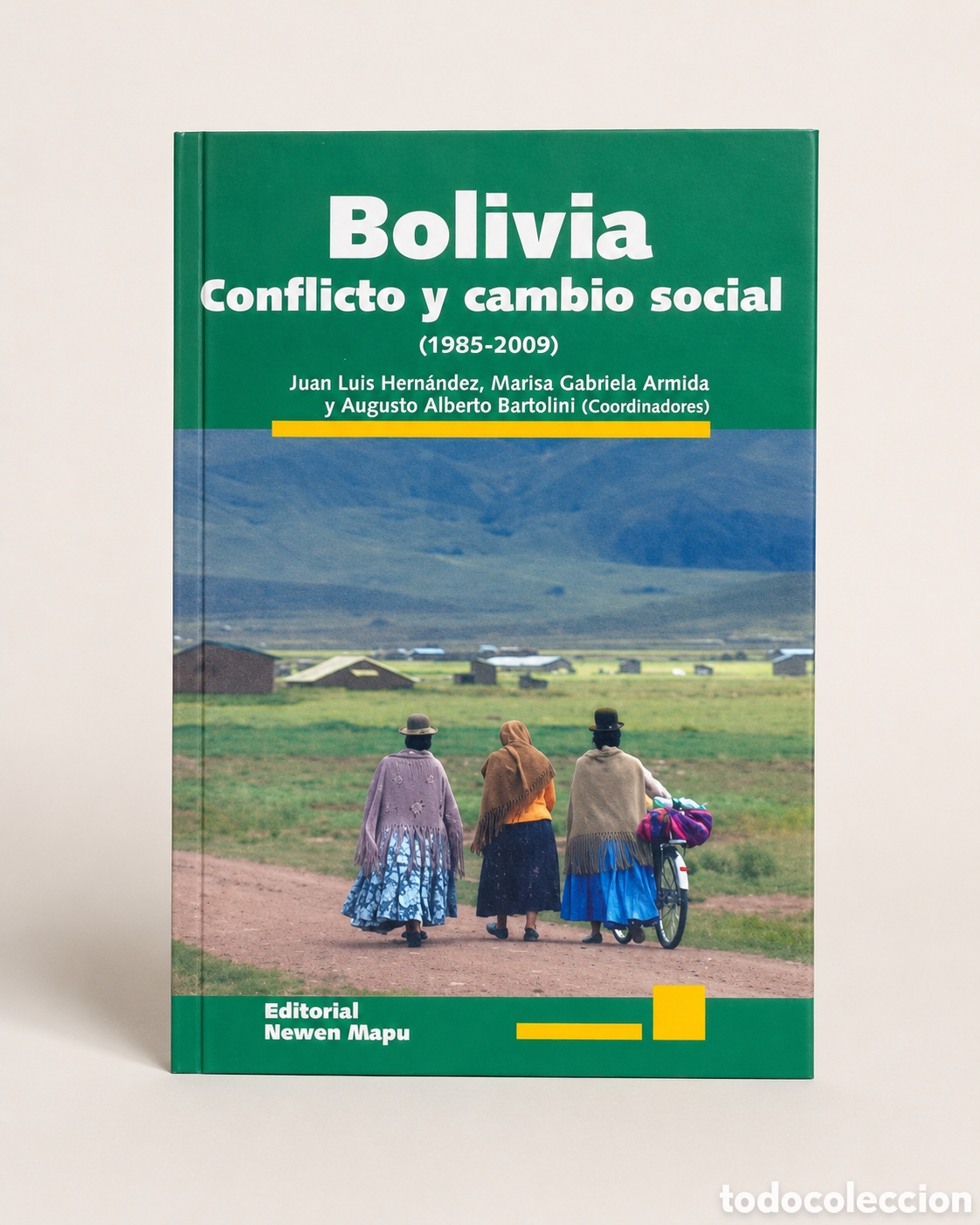 Libros: HERN&Aacute;NDEZ /ARMIDA / BARTOLINI &ndash; BOLIVIA. CONFLICTO Y CAMBIO SOCIAL (1985-2009) &ndash; LMD