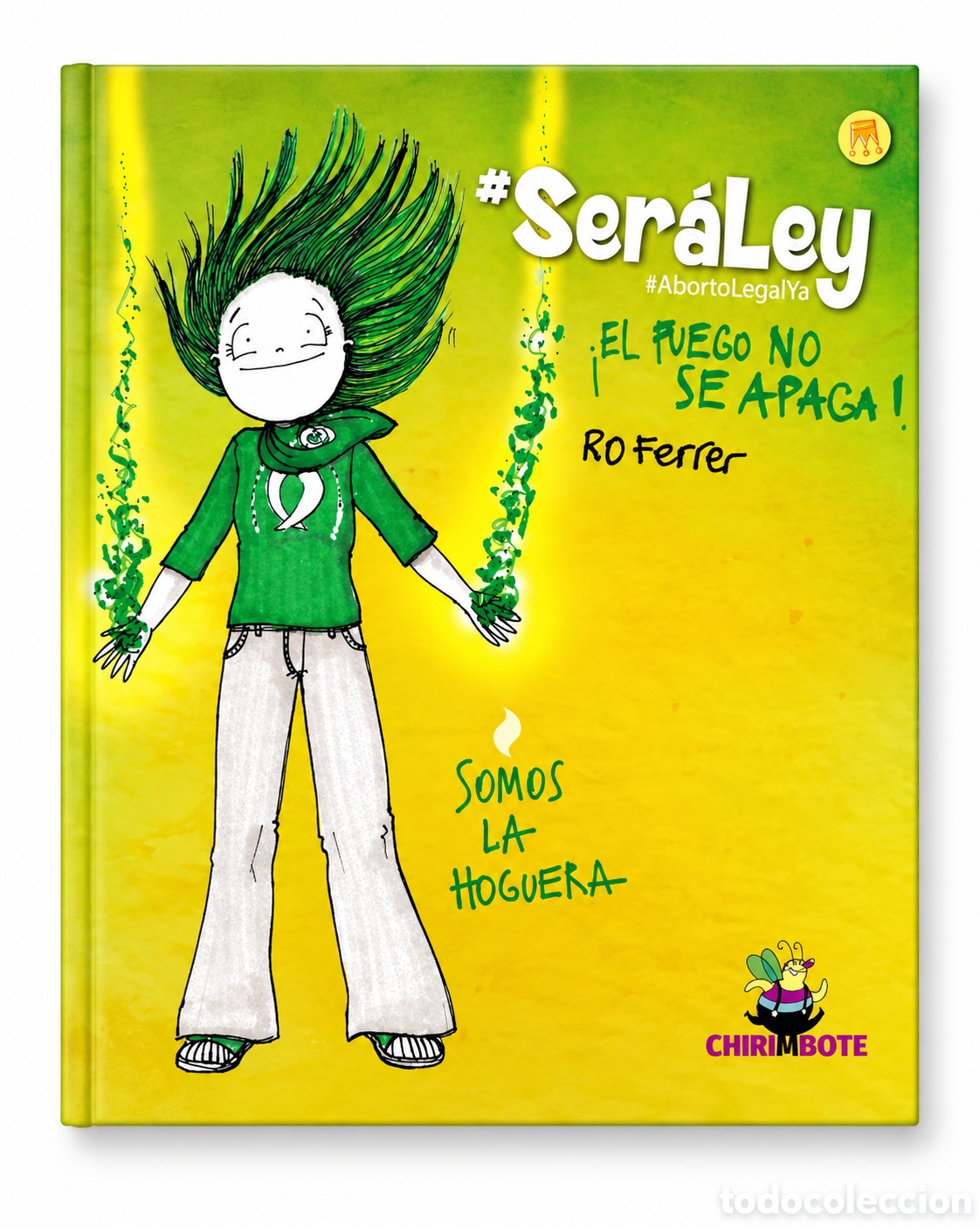 Libros: RO FERRER &ndash; #SER&Aacute;LEY. EL FUEGO NO SE APAGA &ndash; CHIRIMBOTE &ndash; LMD