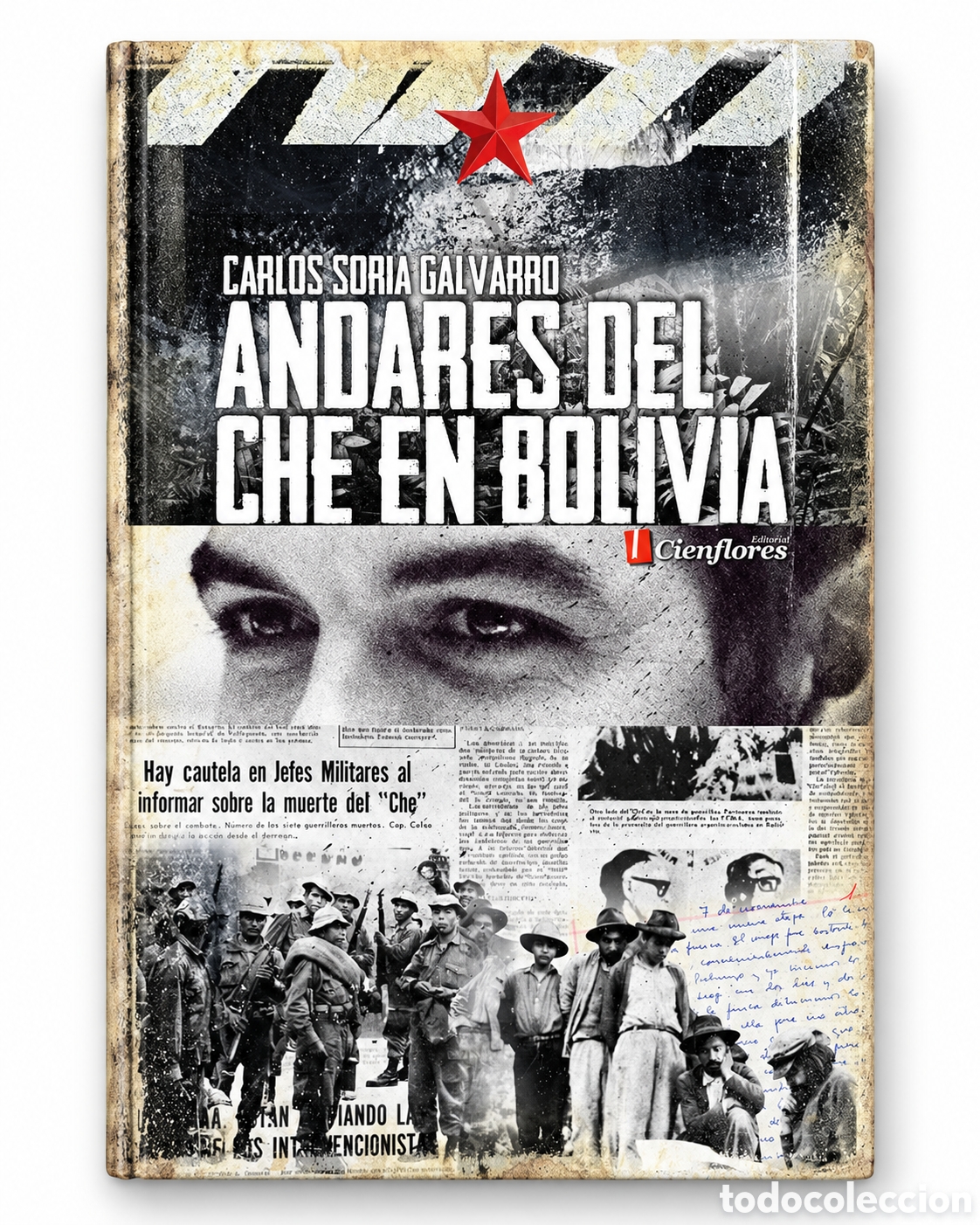 Libros: 2. CARLOS SORIA GALVARRO &ndash; ANDARES DEL CHE EN BOLIVIA &ndash; EDITORIAL CIENFLORES &ndash; LMD