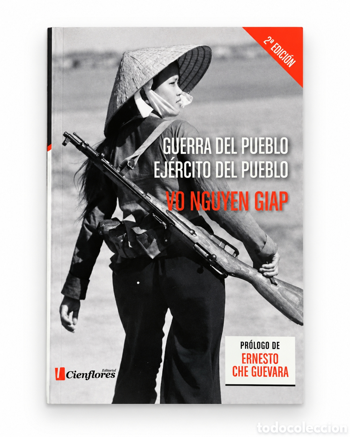 Libros: VO NGUYEN GIAP &ndash; GUERRA DEL PUEBLO, EJ&Eacute;RCITO DEL PUEBLO &ndash; EDITORIAL CIENFLORES &ndash; LMD