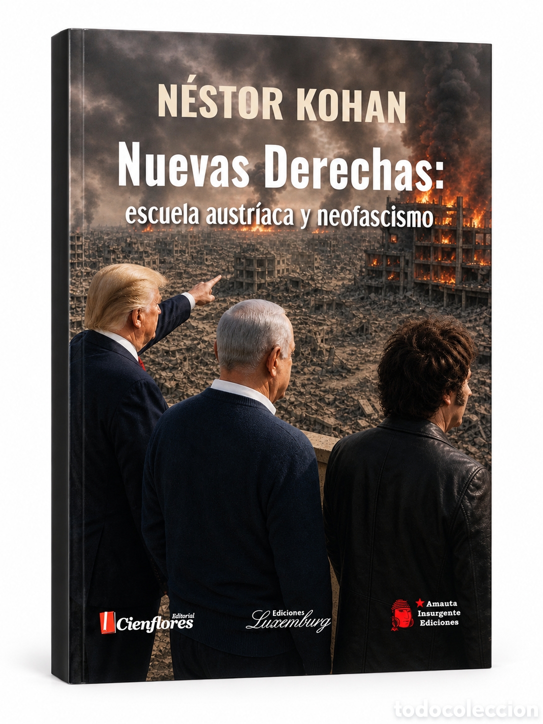 Libros: N&Eacute;STOR KOHAN &ndash; NUEVAS DERECHAS: ESCUELA AUSTR&Iacute;ACA Y NEOFASCISMO &ndash; CIENFLORES &ndash; LMD