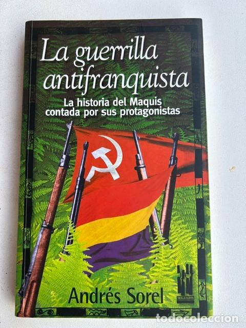 Libros: La guerrilla antifranquista -Andr&eacute;s Sorel-
