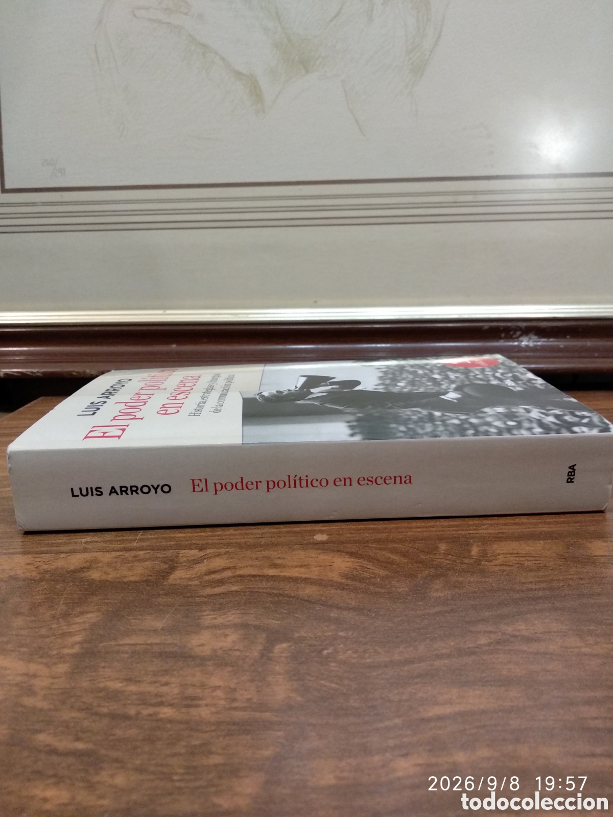 Libros: El poder pol&iacute;tico en escena (Luis Arroyo) - Foto 5
