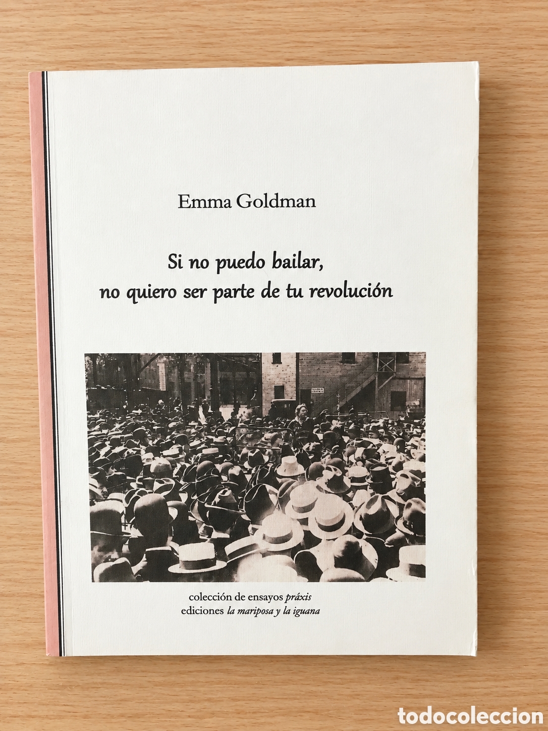 Libros: EMMA GOLDMAN &ndash; SI NO PUEDO BAILAR, NO QUIERO SER PARTE DE TU REVOLUCI&Oacute;N &ndash; LMD