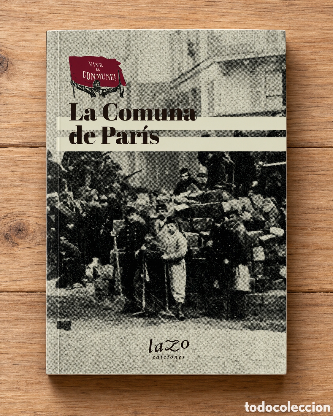 Libros: RODRIGO VESCOVI &ndash; LA COMUNA DE PAR&Iacute;S &ndash; FOLLETO &ndash; LAZO EDICIONES &ndash; LMD