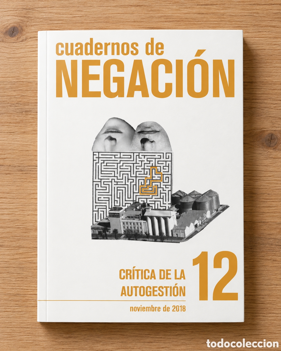 Libros: CUADERNOS DE NEGACI&Oacute;N N.&ordm; 12 &ndash; CR&Iacute;TICA DE LA AUTOGESTI&Oacute;N &ndash; 2018 &ndash; LMD
