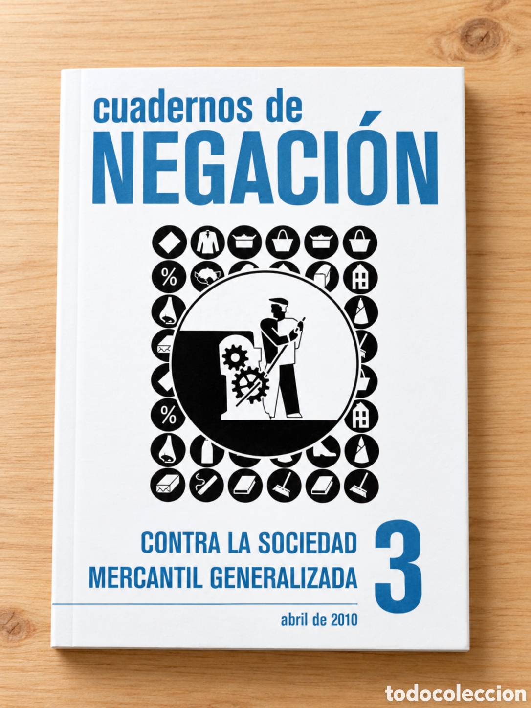 Libros: CUADERNOS DE NEGACI&Oacute;N N.&ordm; 3 &ndash; CONTRA LA SOCIEDAD MERCANTIL GENERALIZADA &ndash; LMD