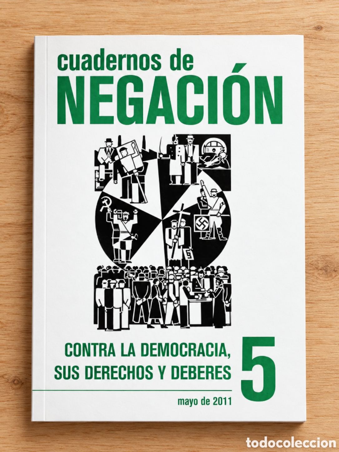 Libros: CUADERNOS DE NEGACI&Oacute;N N.&ordm; 5 &ndash; CONTRA LA DEMOCRACIA, SUS DERECHOS Y DEBERES &ndash; LMD