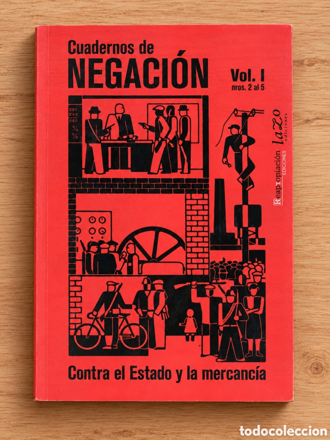 Libros: CUADERNOS DE NEGACI&Oacute;N &ndash; VOL. I &ndash; CONTRA EL ESTADO Y LA MERCANC&Iacute;A &ndash; LMD