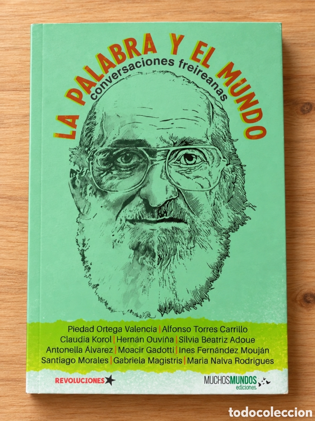Libros: VARIOS AUTORES &ndash; LA PALABRA Y EL MUNDO. CONVERSACIONES FREIREANAS &ndash; LMD
