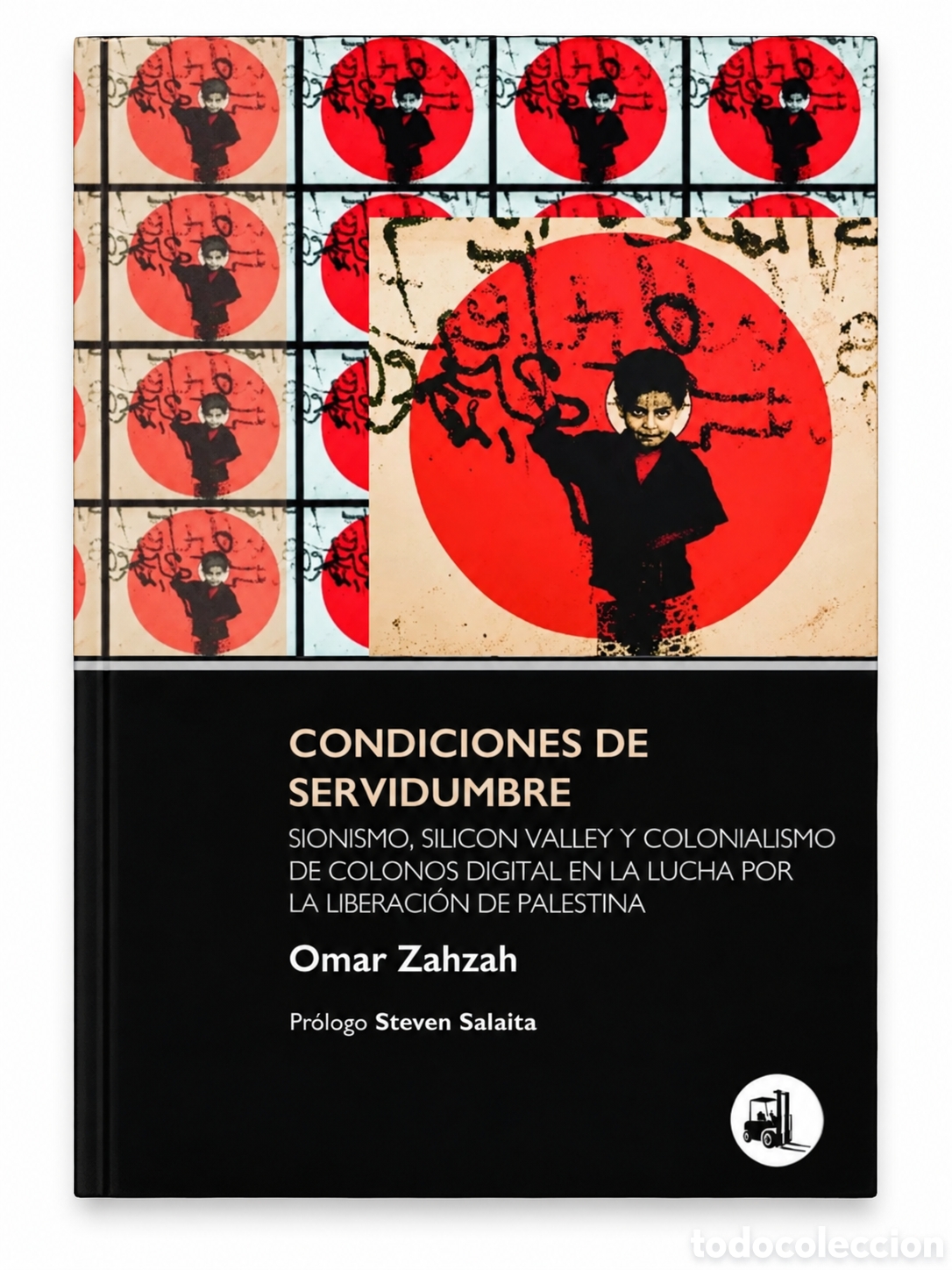 Libros: OMAR ZAHZAH &ndash; CONDICIONES DE SERVIDUMBRE. SIONISMO, SILICON VALLEY Y COLONIALISMO &ndash; LMD