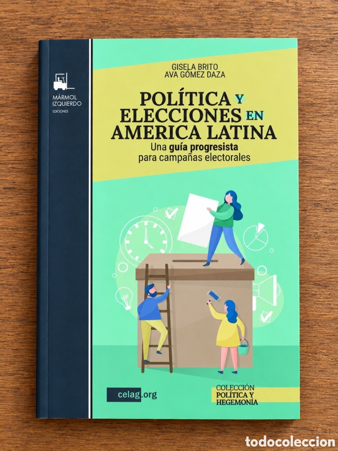 Libros: GISELA BRITO / AVA G&Oacute;MEZ DAZA &ndash; POL&Iacute;TICA Y ELECCIONES EN AM&Eacute;RICA LATINA &ndash; LMD