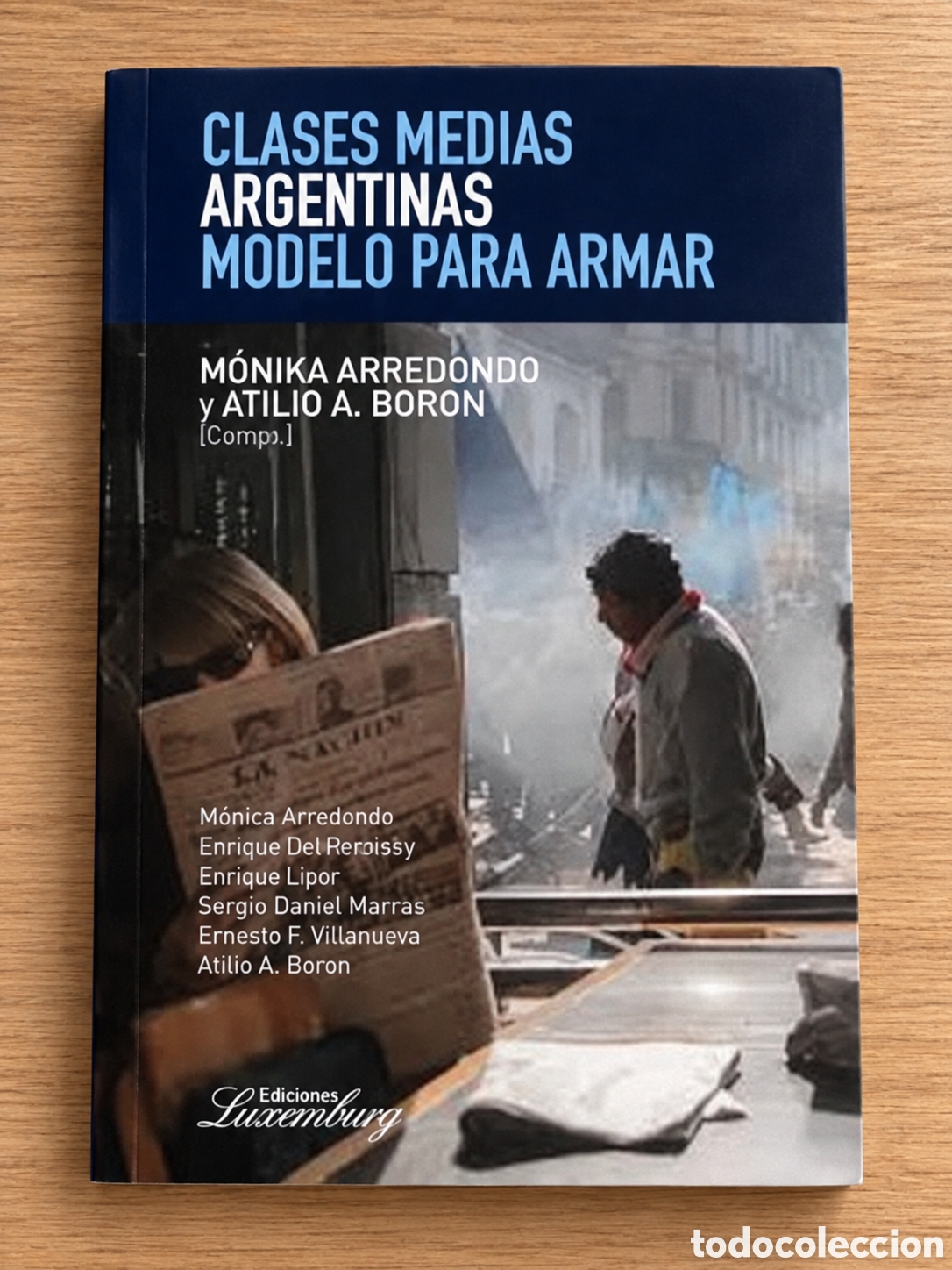 Libros: ARREDONDO / BORON &ndash; CLASES MEDIAS ARGENTINAS. MODELO PARA ARMAR &ndash; LMD