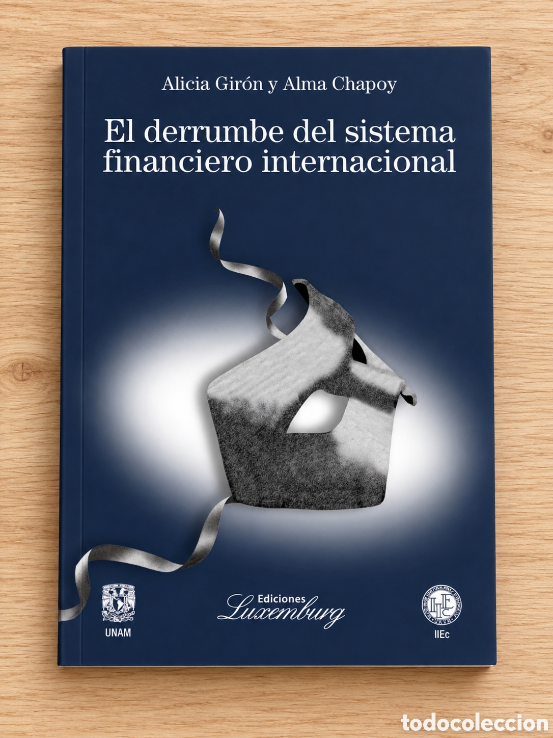 Libros: ALICIA GIR&Oacute;N / ALMA CHAPOY &ndash; EL DERRUMBE DEL SISTEMA FINANCIERO INTERNACIONAL &ndash; LMD
